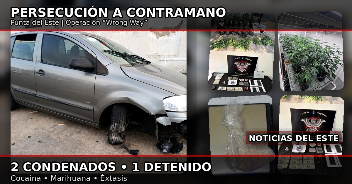 Operación Wrong Way en Punta del Este: condenas por drogas tras persecución y choque