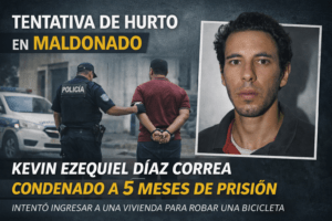 Tentativa de hurto en Maldonado: Kevin Ezequiel Díaz Correa fue condenado a 5 meses de prisión