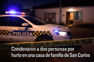 Condenaron a dos personas por hurto en una casa de familia de San Carlos
